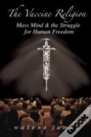 The Vaccine Religion