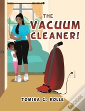 The Vacuum Cleaner!