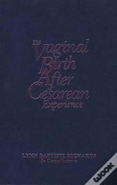 The Vaginal Birth After Cesarean (Vbac) Experience