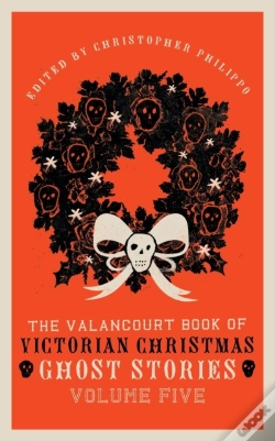 Capa do artigo The Valancourt Book Of Victorian Christmas Ghost Stories, Volume Five