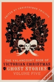 Capa do artigo The Valancourt Book Of Victorian Christmas Ghost Stories, Volume Five
