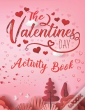 The Valentine'S Day Activity Book
