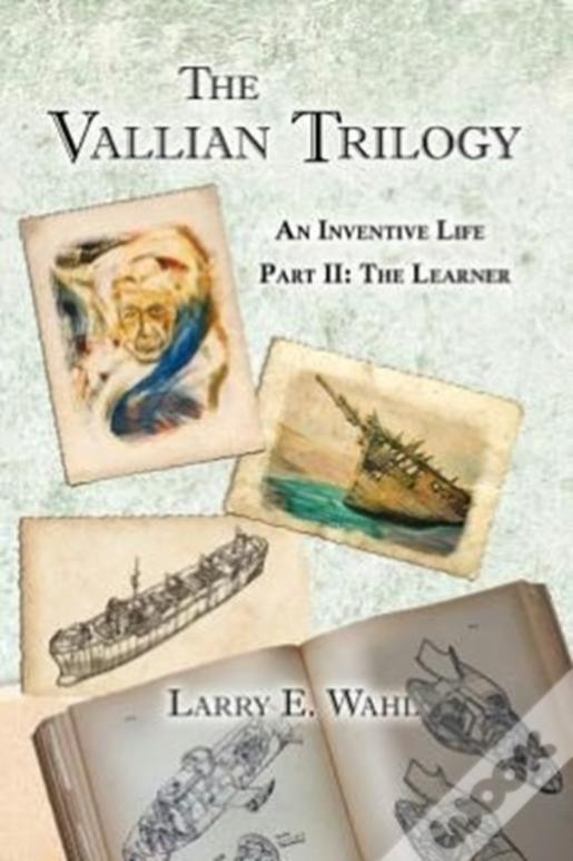 The Vallian Trilogy--An Inventive Life: Part Ii. The Learner