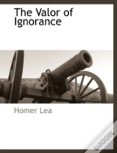 The Valor Of Ignorance