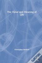 The Value And Meaning Of Life