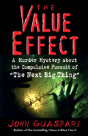 The Value Effect: A Murder Mystery About The Compulsive Pursuit Of 'The Next Big Thing' - Preview