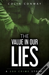 The Value In Our Lies