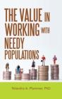 The Value In Working With Needy Populations - Preview