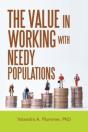 The Value In Working With Needy Populations - Preview