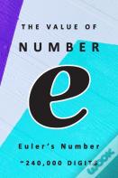 The Value Of Number E Euler'S Number 240,000 Digits