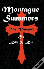 The Vampire - His Kith And Kin