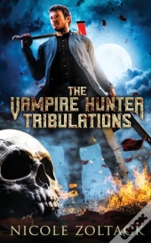 The Vampire Hunter Tribulations
