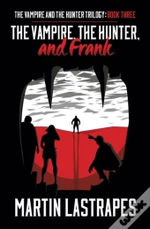 The Vampire, The Hunter, And Frank