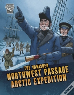 Capa do artigo The Vanished Northwest Passage Arctic Expedition