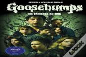 The Vanished Return (Goosebumps: The Vanishing Novel)