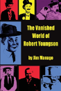 The Vanished World Of Robert Youngson - Preview