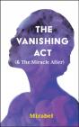 The Vanishing Act (& The Miracle After) - Preview