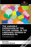 The Variable Expression of the Future Verbal in the Language Spoken in Capoeiras-PE