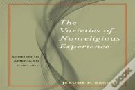 The Varieties Of Nonreligious Experience