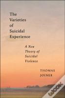 The Varieties Of Suicidal Experience