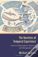 The Varieties Of Temporal Experience