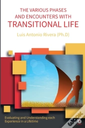 The Various Phases And Encounters With Transitional Life