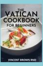The Vatican Cookbook For Beginners - Preview