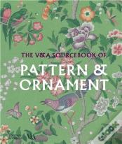 The V&A Sourcebook Of Pattern And Ornament