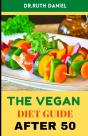 The Vegan Diet Guide After 50 - Preview