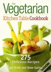 The Vegetarian Kitchen Table Cookbook