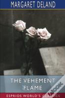 The Vehement Flame (Esprios Classics)