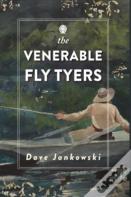 The Venerable Fly Tyers