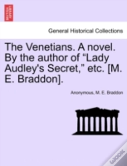 Capa do artigo The Venetians. A Novel. By The Author Of "Lady Audley'S Secret," Etc. (M. E. Braddon).