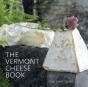 The Vermont Cheese Book - Preview