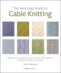 The Very Easy Guide To Cable Knitting - Preview