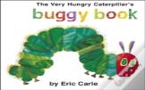The Very Hungry Caterpillar'S Buggy Book