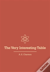 The Very Interesting Table