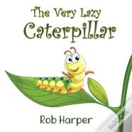 The Very Lazy Caterpillar