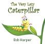 The Very Lazy Caterpillar - Preview