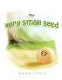 The Very Small Seed - Preview