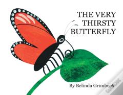 The Very Thirsty Butterfly
