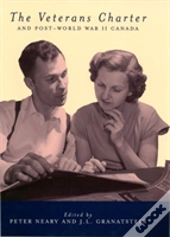 The Veterans Charter And Post-World War Ii Canada