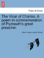 The Vicar Of Charles. A Poem In Commemor - Preview