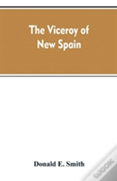 The Viceroy Of New Spain
