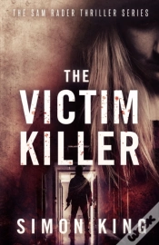 Capa do artigo The Victim Killer (A Sam Rader Thriller Book 1)