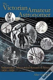 The Victorian Amateur Astronomer