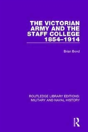 The Victorian Army And The Staff College 1854-1914 - Preview
