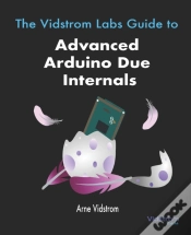 Capa do artigo The Vidstrom Labs Guide To Advanced Arduino Due Internals