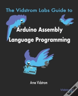 Capa do artigo The Vidstrom Labs Guide To Arduino Assembly Language Programming