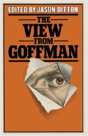 The View From Goffman - Preview